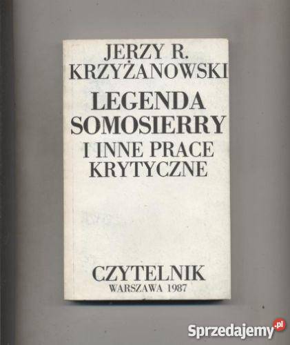 Legenda Somosierry i inne prace krytyczne Szczecin