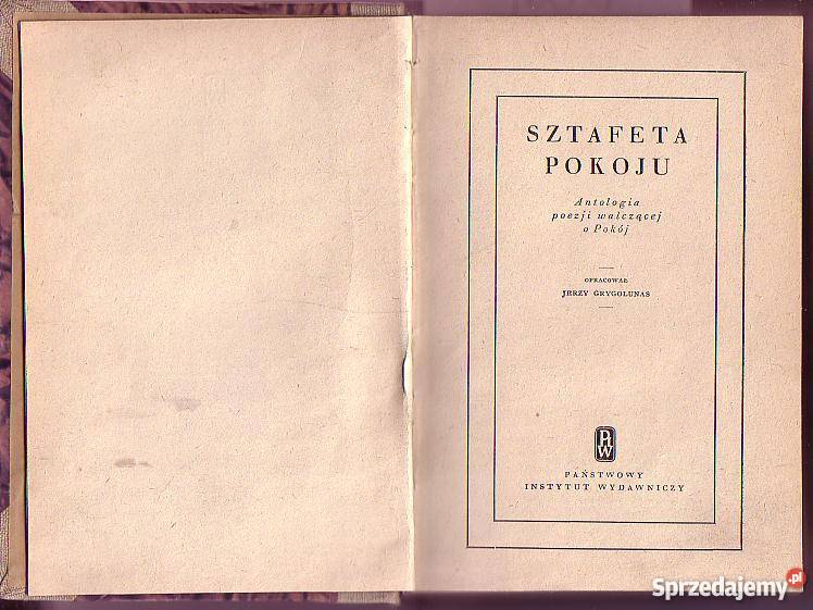 7009 SZTAFETA POKOJU ANTOLOGIA POEZJI WALCZĄCEJ poezja sprzedam