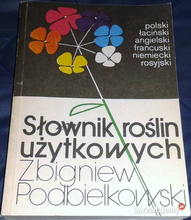 Słownik roślin użytkowych Zbigniew Podbielkowski lubelskie Chełm