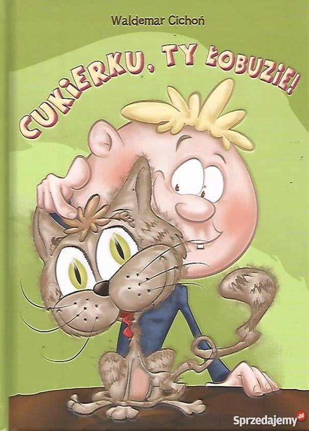 CUKIERKU TY ŁOBUZIE CICHOŃ WALDEMAR Zamość