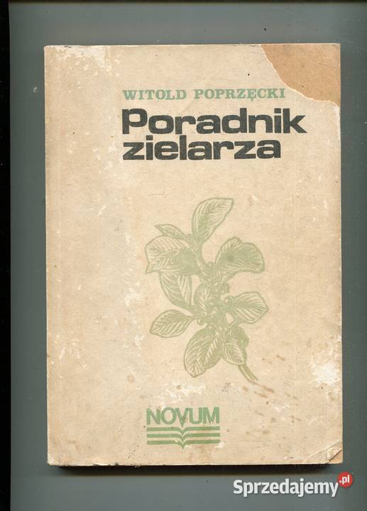 Poradnik zielarza Witold Poprzęcki miękka Pozostałe Szczecin sprzedam