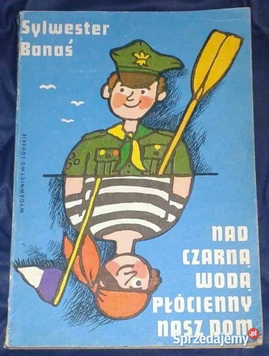 czarną wodą płócienny nasz dom Sylwester Banaś miękka Pozostałe Chełm sprzedam
