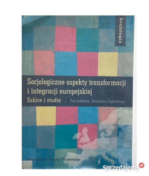SOCJOLOGICZNE ASPEKTY TRANSFORMACJI I INTEGRACJI Osięciny