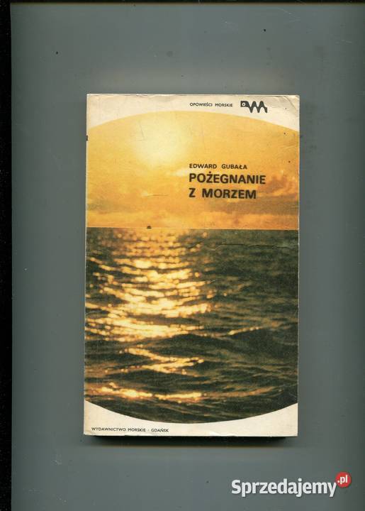 Pożegnanie z morzem Edward Gubała zachodniopomorskie Szczecin