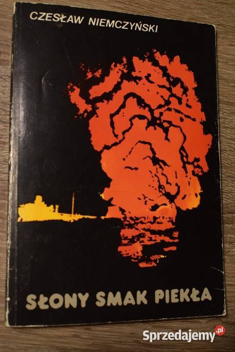 Słony smak piekła Czesław Niemczyński Chełmno