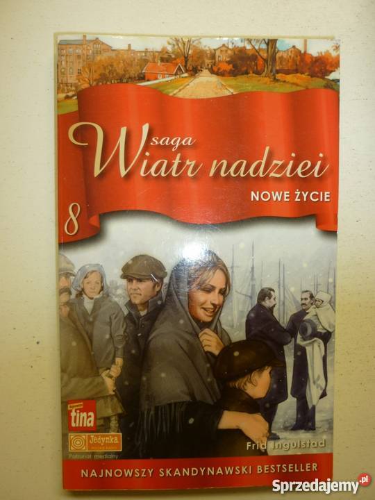 SAGA WIATR NADZIEI NOWE ZYCIE FRID INGULSTAD Rok wydania 2014 Toruń