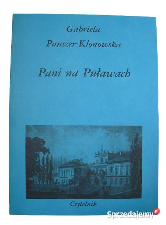 Pani na Puławach Gabriela PauszerKlonowska Łódź