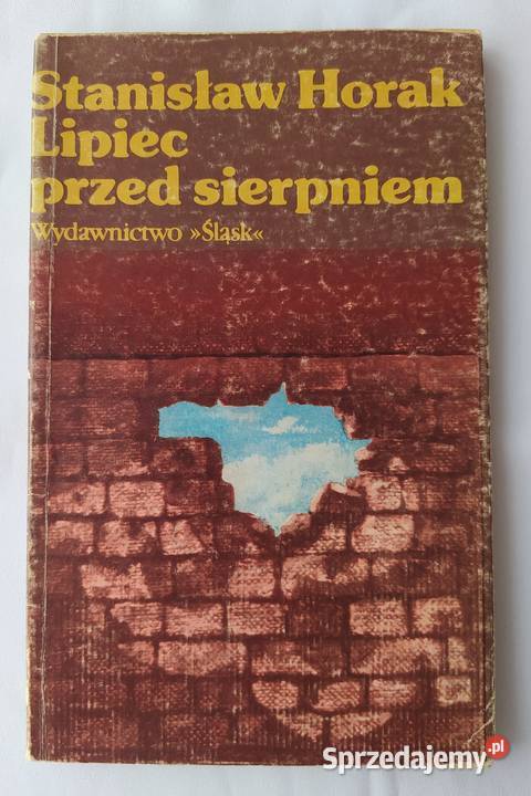 LIPIEC PRZED SIERPNIEM Stanisław Horak miękka z obwolutą Hajnówka