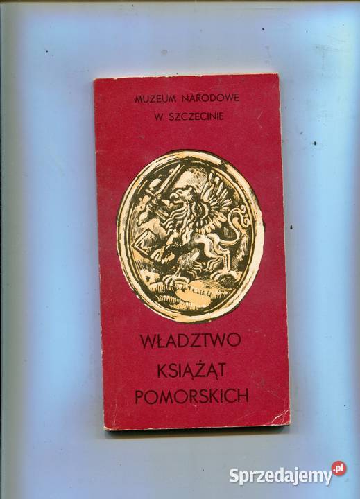 Władztwo książąt pomorskich Przewodnik wystawie Szczecin sprzedam