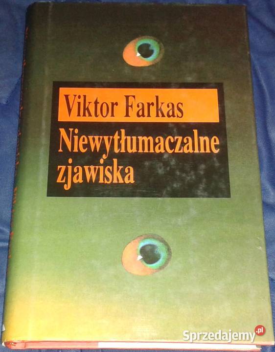 Niewytłumaczalne zjawiska Viktor Farkas Chełm