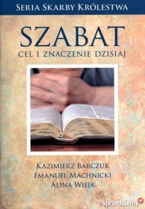 Szabat Cel i znaczenie dzisiaj fa reportaż, literatura faktu Szczecin sprzedam