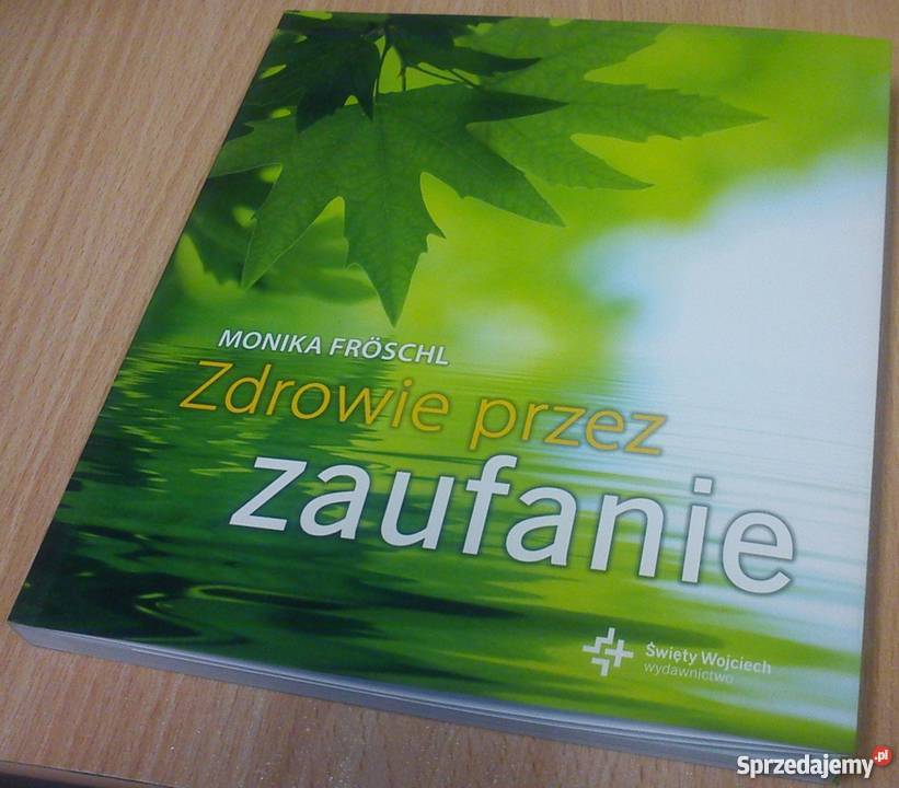 ZDROWIE ZAUFANIE Prof dr med Monika Frschl wiara, duchowość wielkopolskie Poznań