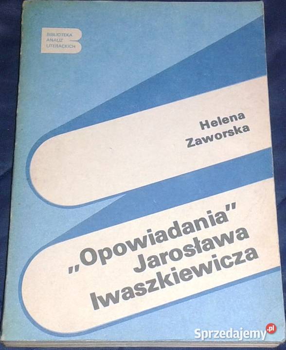 Opowiadania Jarosława Iwaszkiewicza - Helena Zaworska