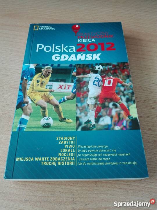 Polska 2012 Gdańsk praktyczny przewodnik kibica