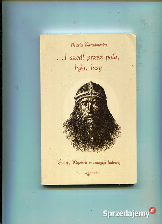 Święty Wojciech w tradycji ludowej Maria