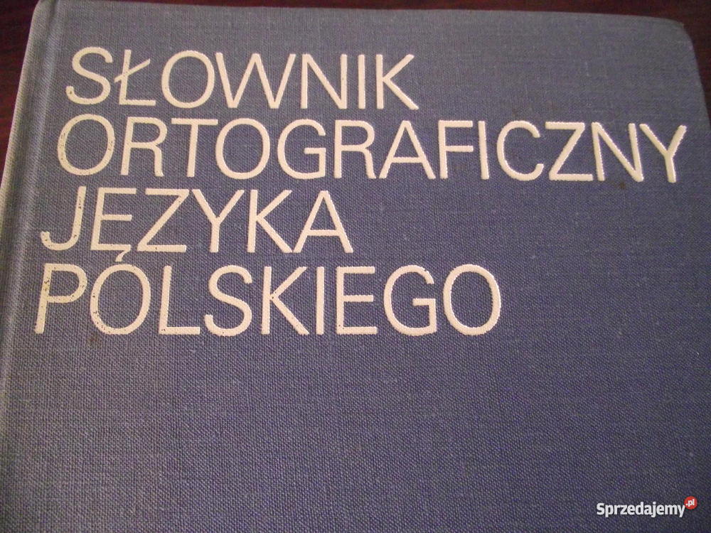SŁOWNIK ORTOGRAFICZNY JĘZYKA POLSKIEGO PWN Podręczniki Rogoźno