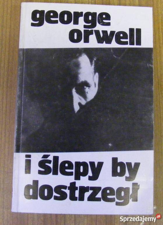 I ślepy by dostrzegł George Orwell FA Goleniów sprzedam