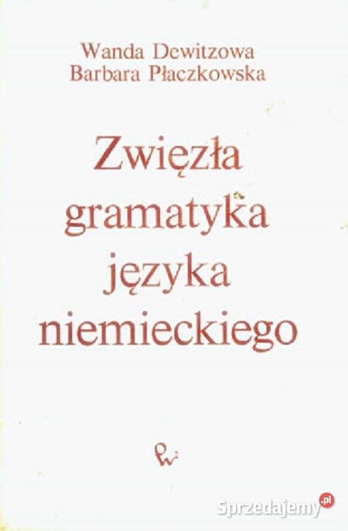 ZWIĘZŁA GRAMATYKA Języka NIEMIECKIEGO W Chorzów
