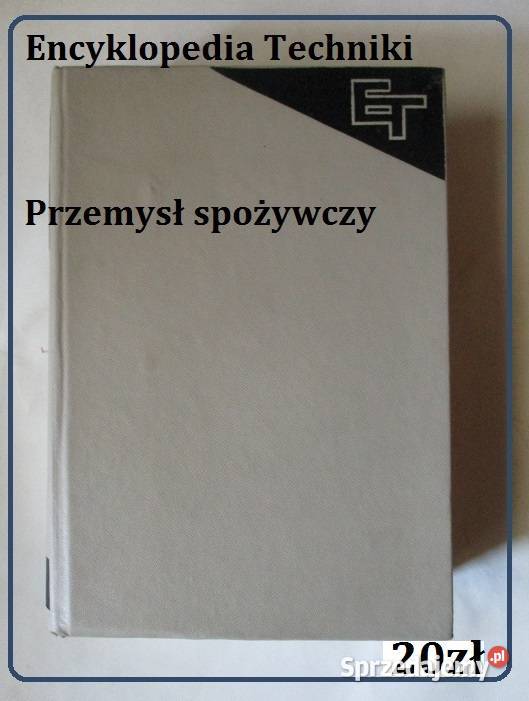 Przemysł spożywczy Encyklopedia Techniki Łódź