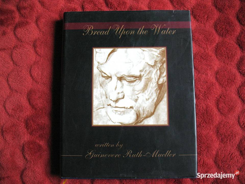 Bread Upon the Water autor Guinevere RuthMueller Siedlce