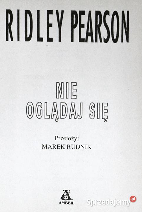 Nie oglądaj się Ridley Pearson Chełm