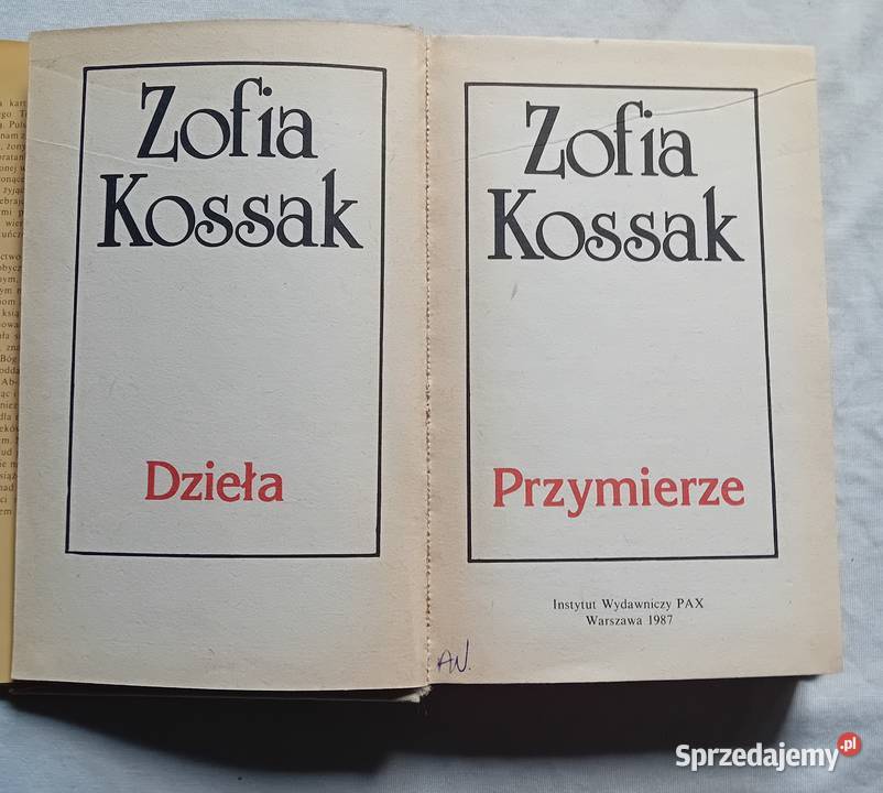 Zofia Kossak Przymierze PAX 1987 r Wydanie IV Koźminek