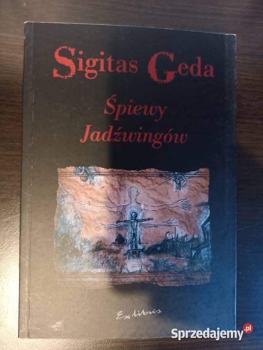 Sigitas Geda Śpiewy Jadźwingów Rok wydania 2002 mazowieckie Warszawa