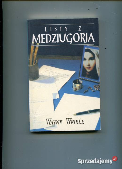 Listy z Medziugorja Wayne Weible Szczecin