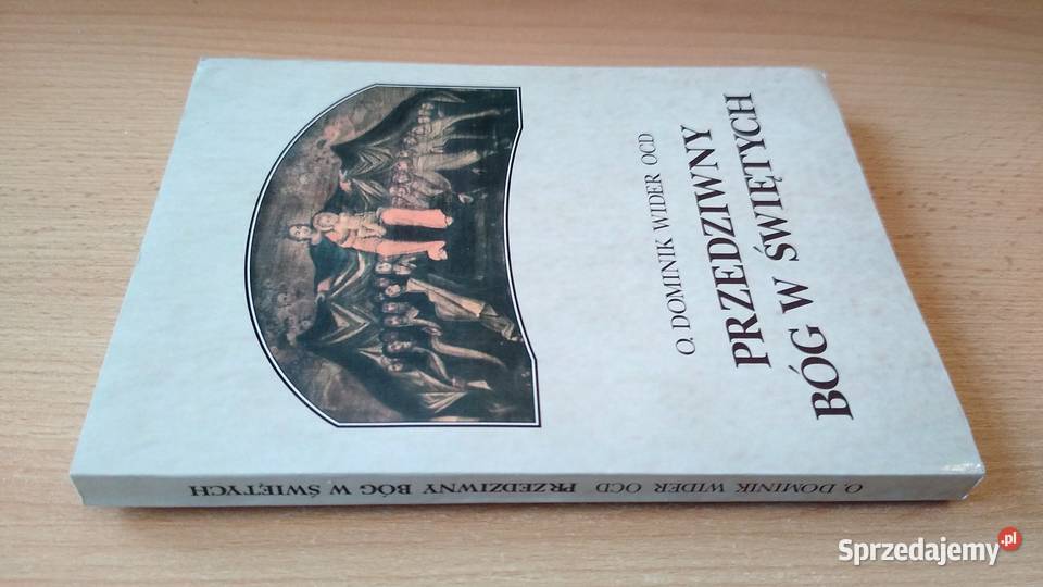 Przedziwny Bóg w świętych rozmowy o świętych Gdańsk