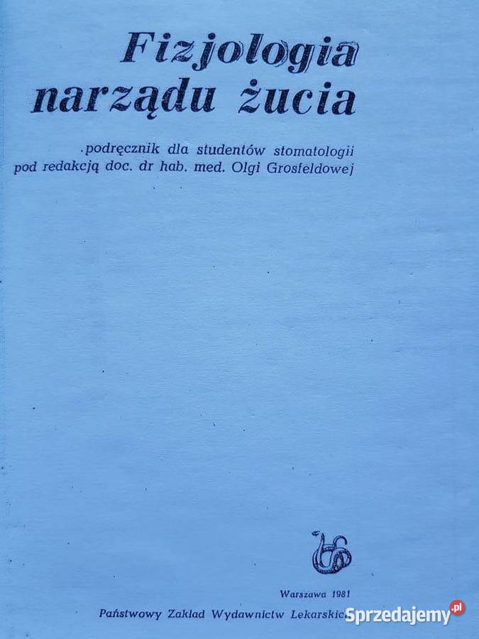 Fizjologia narządu żucia Olga Grosfeldowa Kielce sprzedam