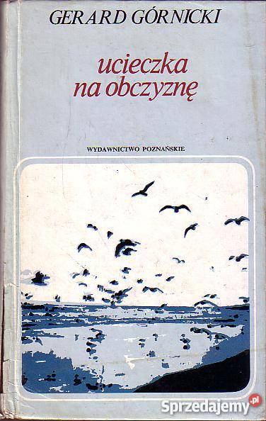 7044 UCIECZKA NA OBCZYZNĘ GERARD GÓRNICKI Czyrna