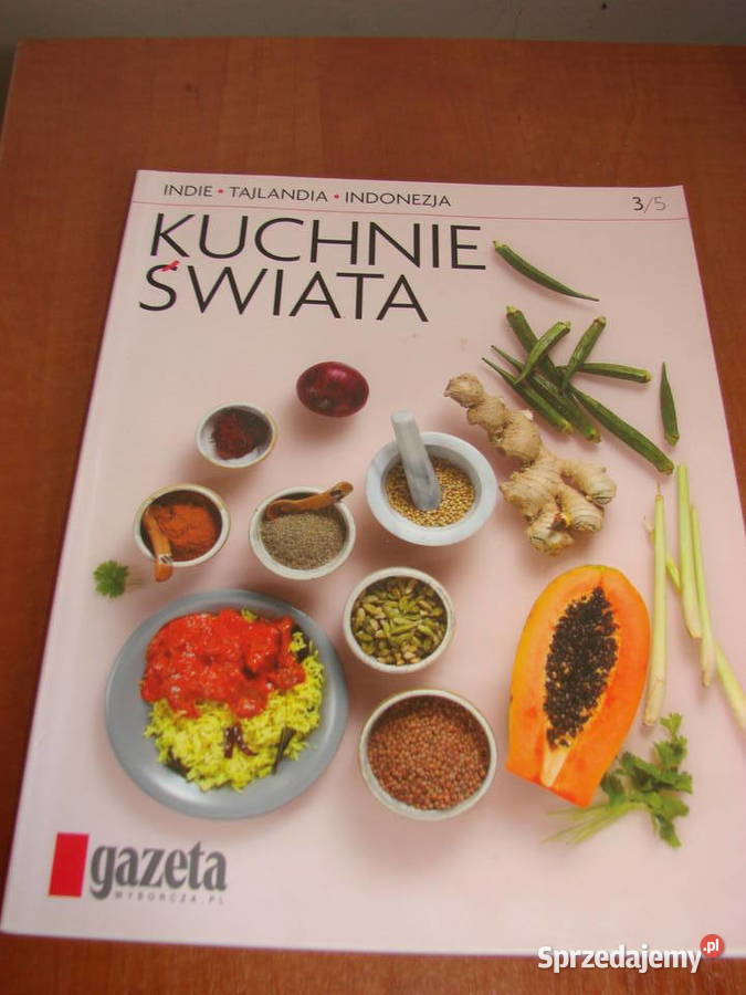 KUCHNIE ŚWIATA Indie Tajlandia i Indonezja