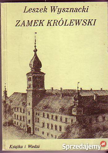 5610 ZAMEK KRÓLEWSKI LESZEK WYSZNACKI Czyrna