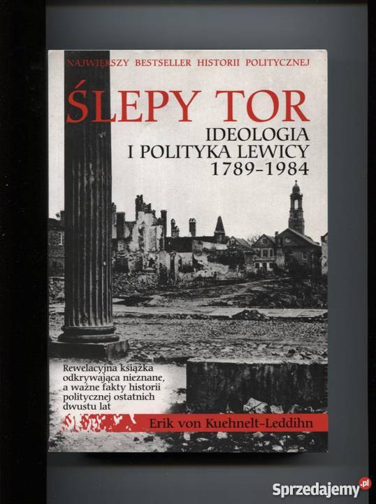 Ślepy tor Ideologia i polityka lewicy 17891984 Szczecin