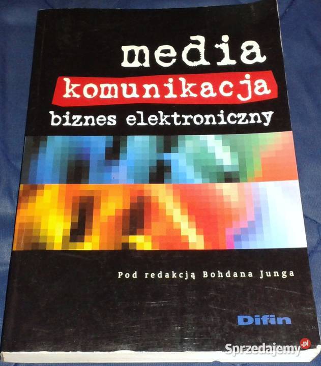 Media komunikacja biznes elektroniczny Bohdan Pozostałe Chełm