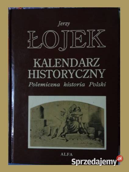 Kalendarz historyczny Polemiczna historia Polski Łódź