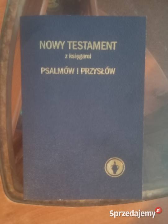 Nowy Testament z księgami Psalmów i przysłów Nowa Ruda