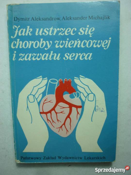 USTRZEC SIĘ CHOROBY WIEŃCOWEJ I ZAWALU SERCA Rok wydania 1981 lubuskie Zielona Góra