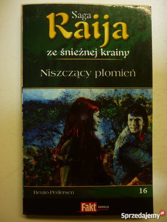 SAGA RAIJA ZE ŚNIEŻNEJ KRAINY TOM 16 NISZCZĄCY Proza i poezja
