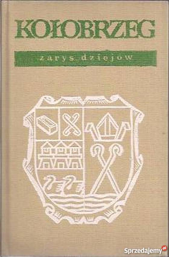 Kołobrzeg Zarys dziejów historia, archeologia Książki naukowe i popularnonaukowe Koszalin