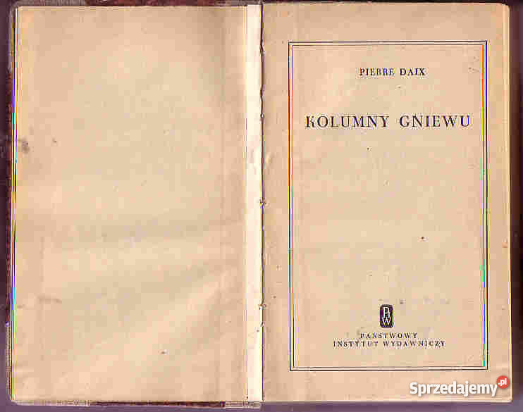 4305 KOLUMNY GNIEWU PIERRE DAIX Proza i poezja Czyrna