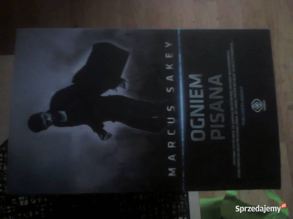 Ogniem pisana Marcus Sakey Warszawa