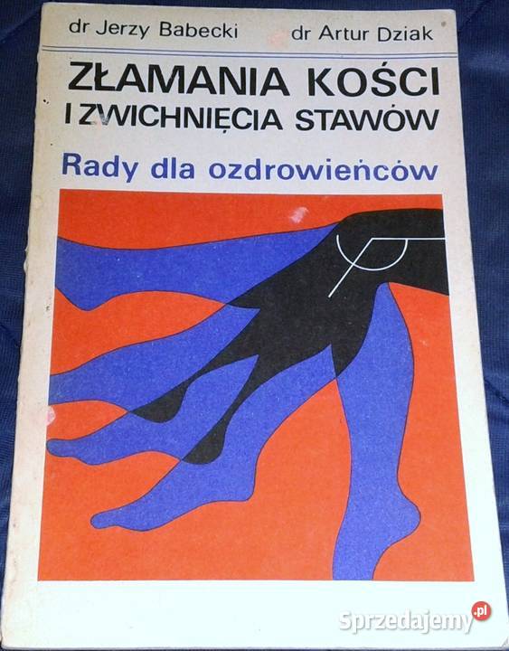 Złamania kości i zwichnięcia stawów J Babecki A miękka Chełm