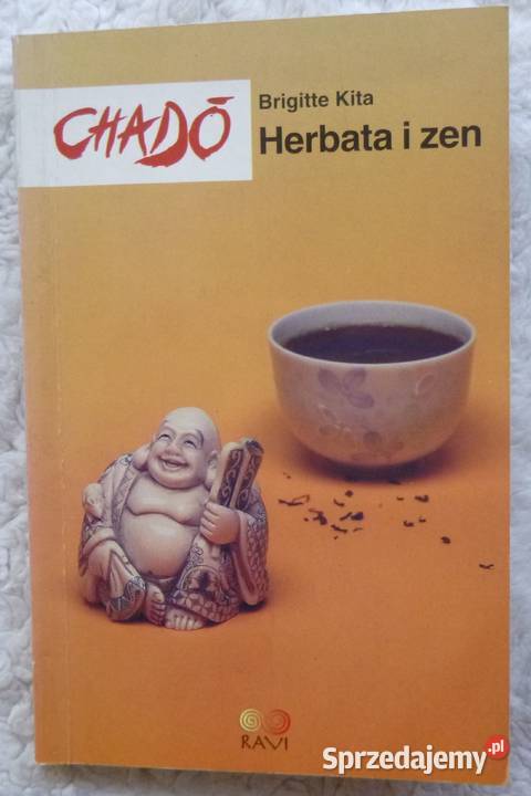 Chado Herbata i zen Brigitte Kita ISBN 8385997377 mazowieckie Warszawa