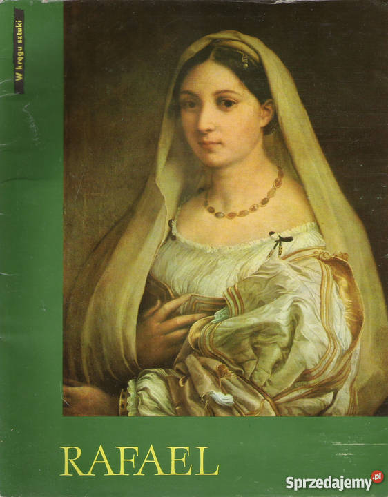 Rafael - w oprac.J. Chruścickiego.