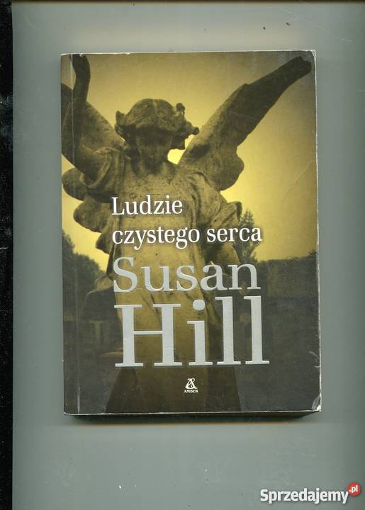 Ludzie czystego serca Susan Hill Książki i Podręczniki zachodniopomorskie Szczecin