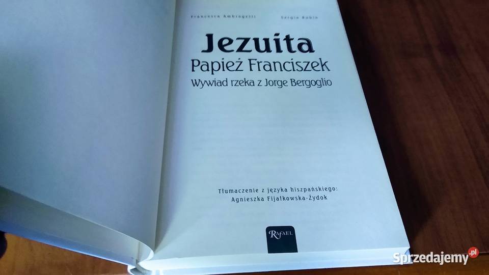 Jezuita Papież Franciszek Wywiad rzeka z Jorge Gdańsk