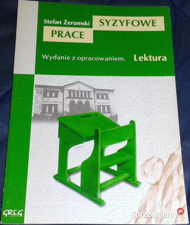 Syzyfowe prace Z opracowaniem Stefan Żeromski Chełm