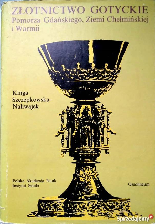 ZŁOTNICTWO GOTYCKIE SZCZEPKOWSKA NALIWAJEK Kraków