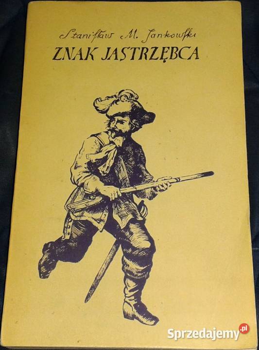 Znak Jastrzębca Stanisław Maria Jankowski Rok wydania 1982 Chełm